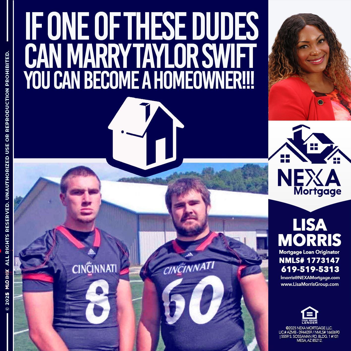 IF ONE OF THESE DUDES - Lisa Morris -Mortgage Loan Officer