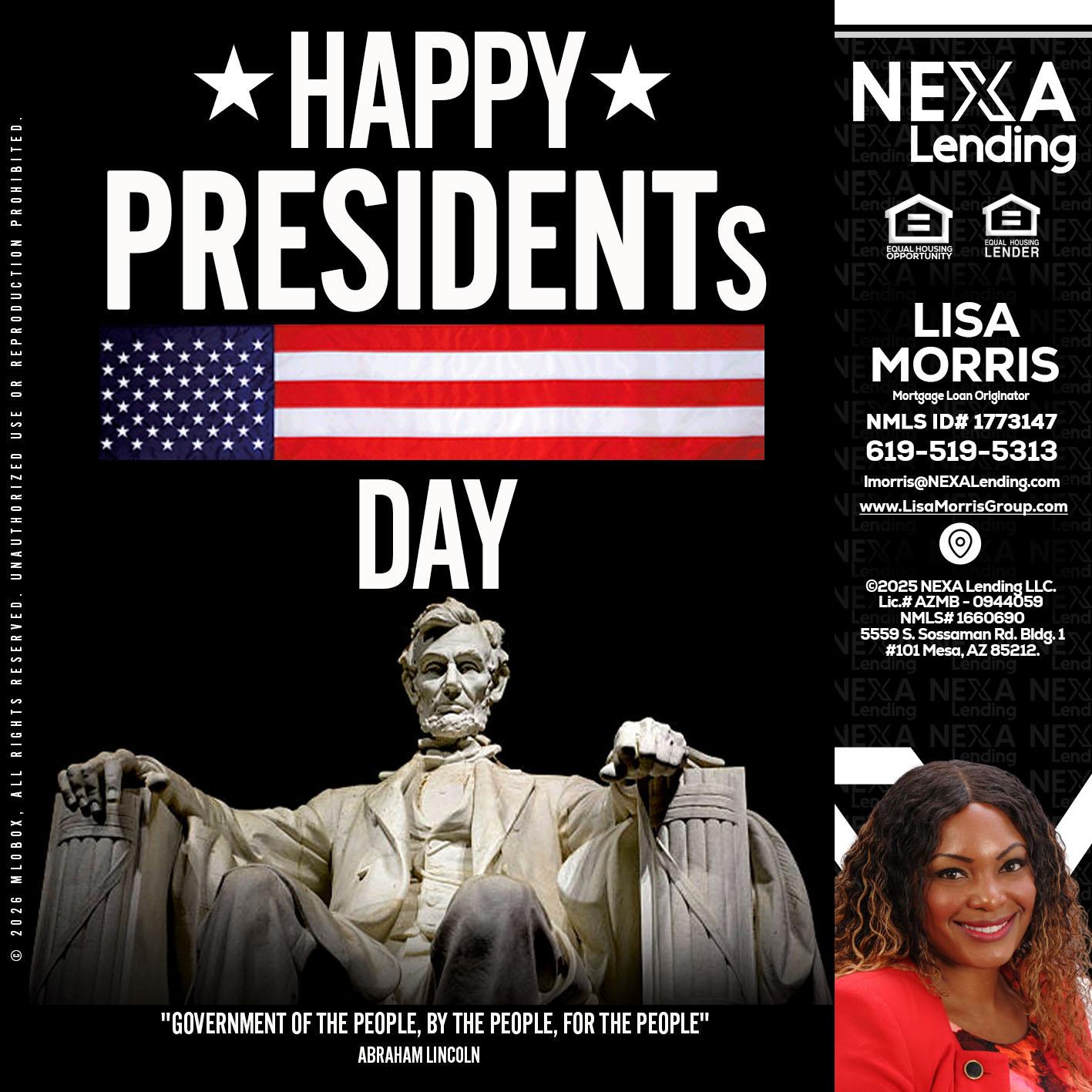 happy presidents day - Lisa Morris -Mortgage Loan Officer