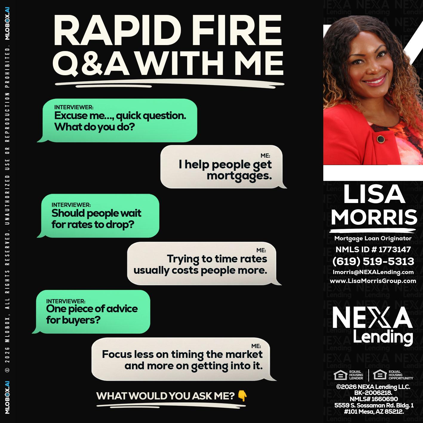 rapid fire - Lisa Morris -Mortgage Loan Officer
