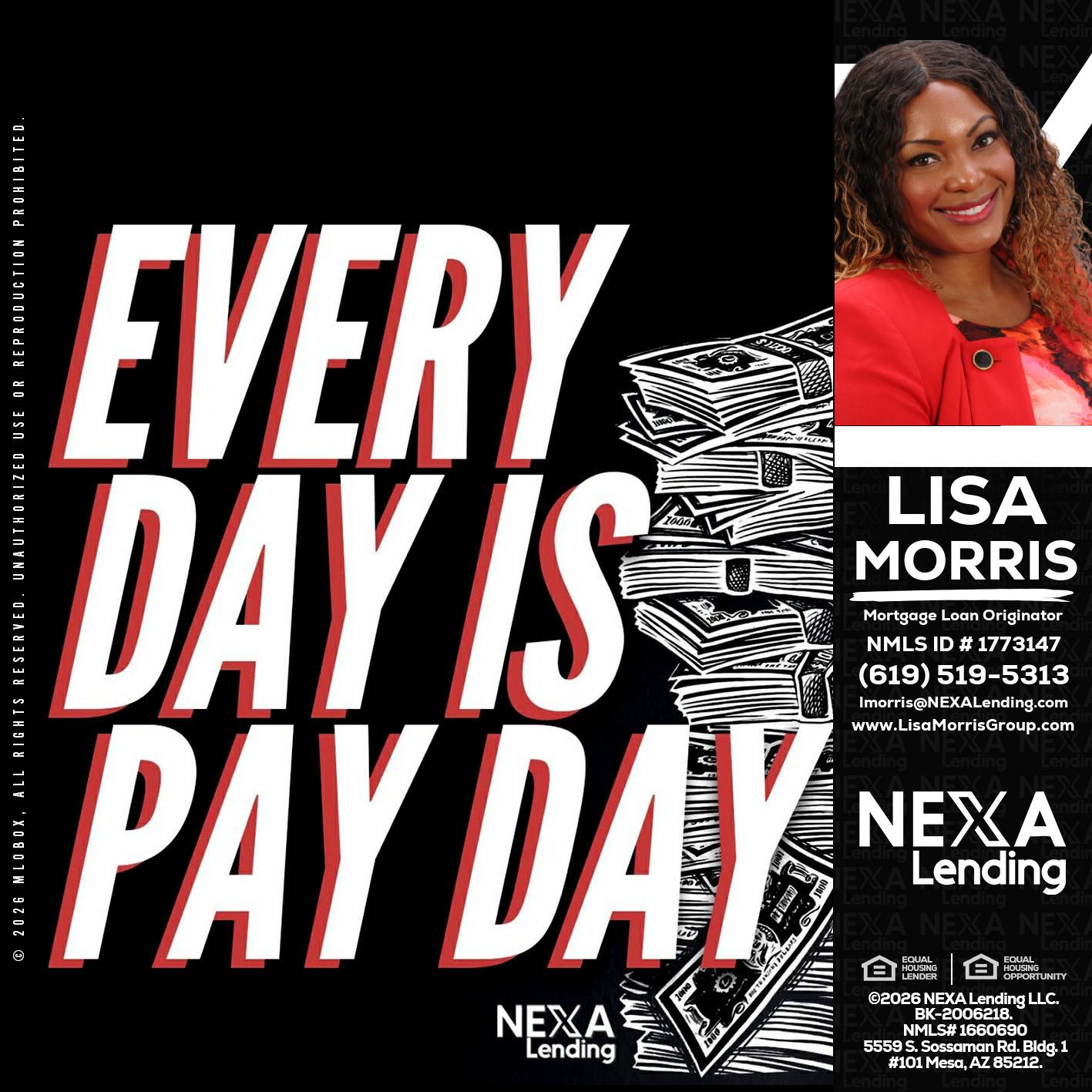 EVERY DAY IS PAY DAY - Lisa Morris -Mortgage Loan Officer