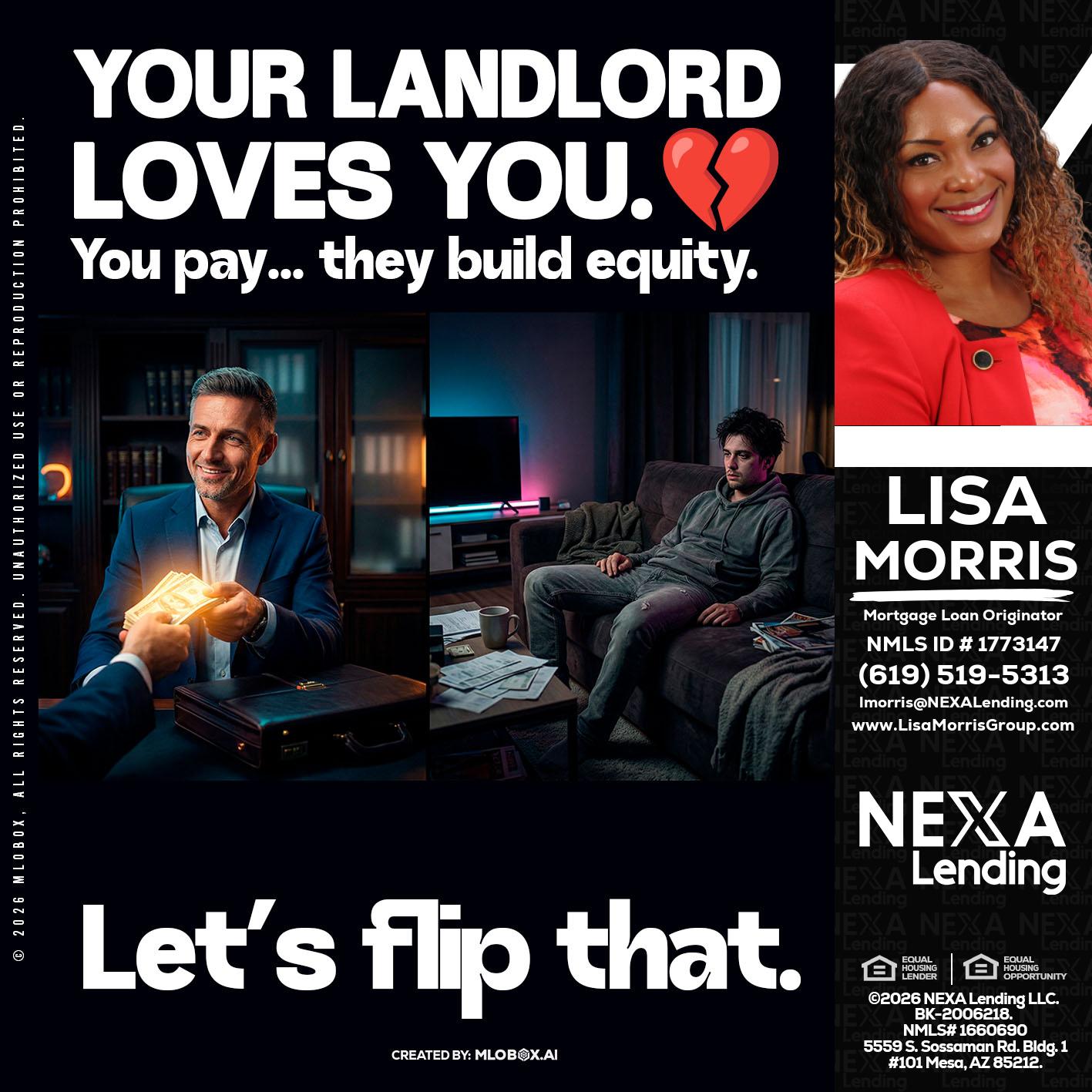 your landlord - Lisa Morris -Mortgage Loan Officer