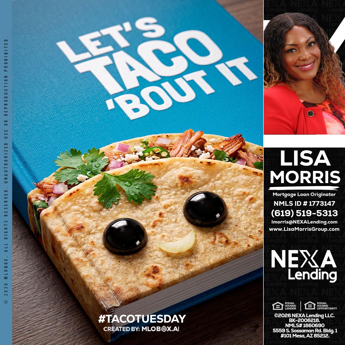 LETS TACO ABOUT IT - Lisa Morris -Mortgage Loan Officer