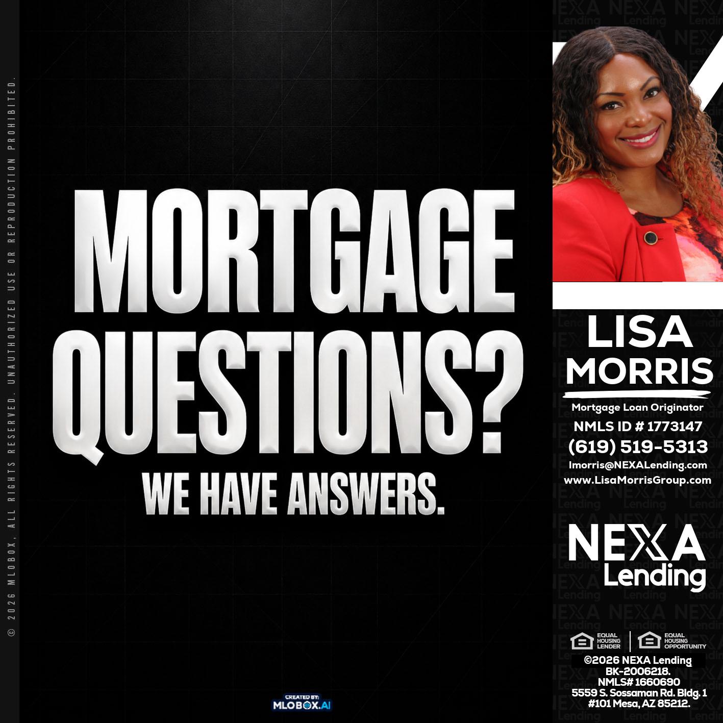 MORTGAGE QUESTION? - Lisa Morris -Mortgage Loan Officer