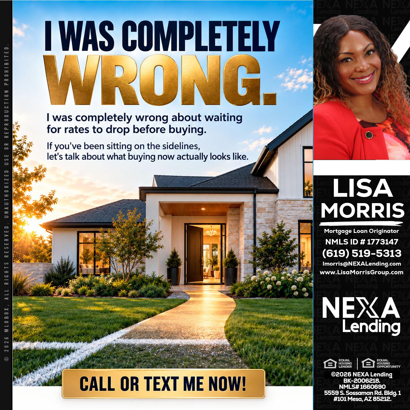 I WAS COMPLETELY WRONG - Lisa Morris -Mortgage Loan Officer
